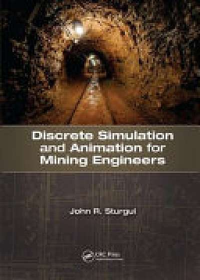 Coperta cărții Discrete Simulation and Animation for Mining Engineers de John R. Sturgul