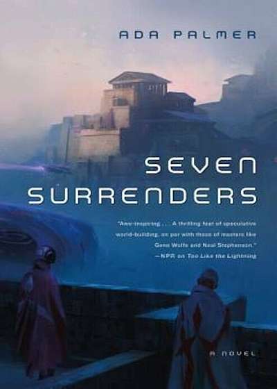 Seven Surrenders: Book 2 of Terra Ignota, Hardcover