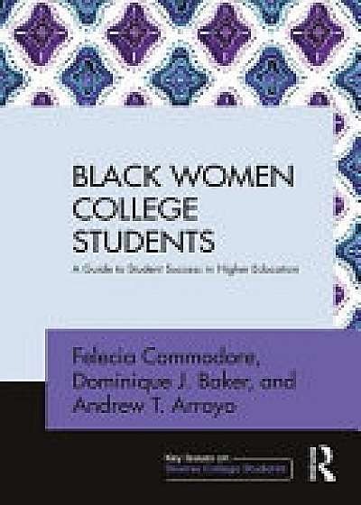 Coperta cărții Black Women College Students de Felecia Commodore