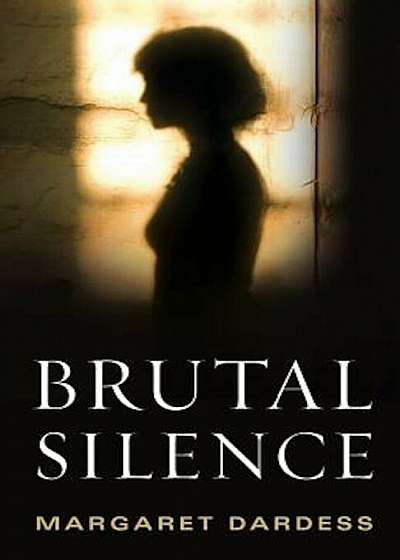 Brutal Silence, Paperback
