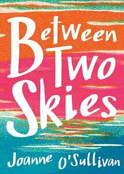 Between Two Skies, Hardcover