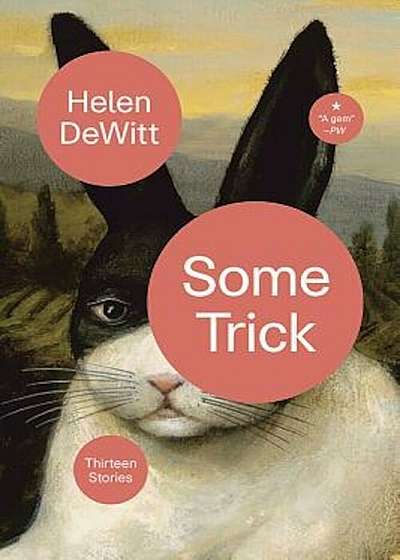 Some Trick: Thirteen Stories, Hardcover
