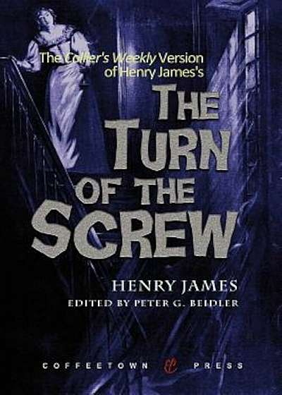 The Collier's Weekly Version of the Turn of the Screw, Paperback