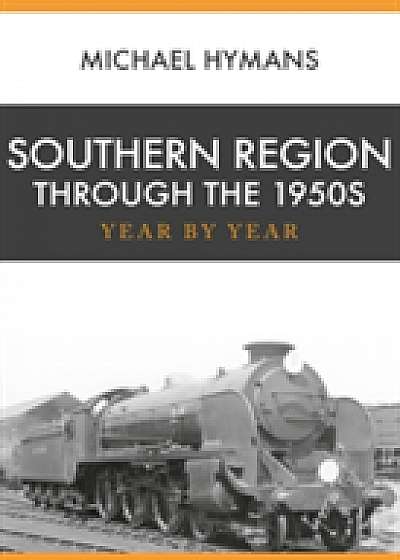 Southern Region Through the 1950s