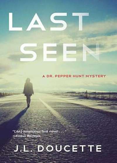 Last Seen: A Dr. Pepper Hunt Mystery, Paperback