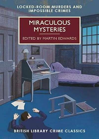 Miraculous Mysteries: Locked Room Mysteries and Impossible Crimes, Paperback