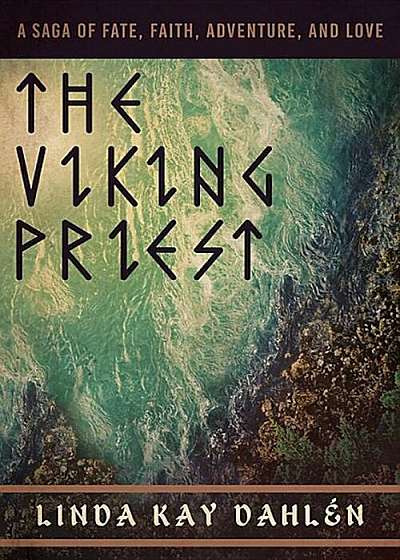 The Viking Priest: A Saga of Fate, Faith, Adventure, and Love, Paperback