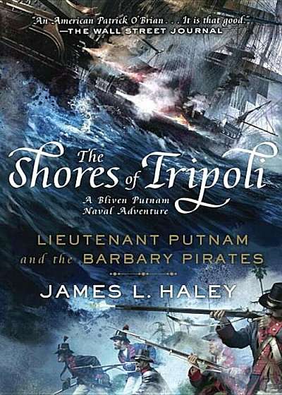 The Shores of Tripoli: Lieutenant Putnam and the Barbary Pirates, Paperback