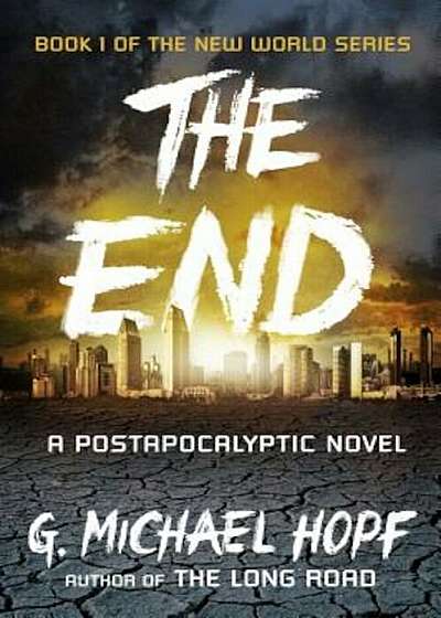 The End: A Postapocalyptic Novel, Paperback