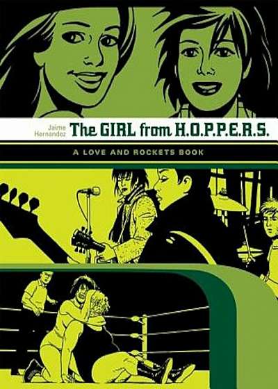 The Girl from H.O.P.P.E.R.S.: A Love and Rockets Book, Paperback