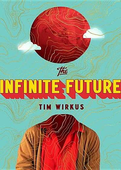 The Infinite Future, Hardcover