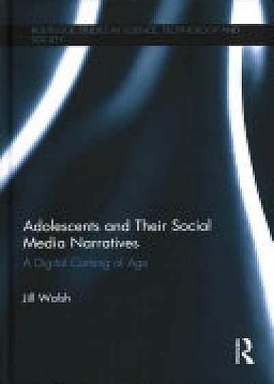 Coperta cărții Adolescents and Their Social Media Narratives