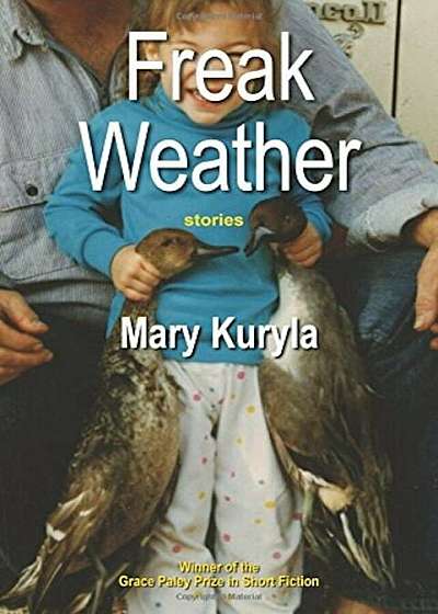 Freak Weather: Stories, Hardcover