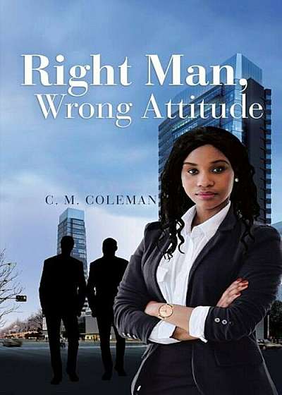 Coperta cărții Right Man, Wrong Attitude, Paperback