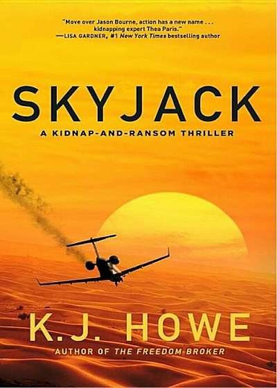 Skyjack: A Kidnap-And-Ransom Thriller, Hardcover