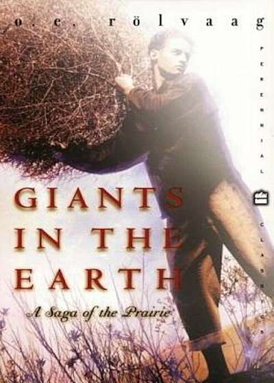 Coperta cărții Giants in the Earth: A Saga of the Prairie, Paperback
