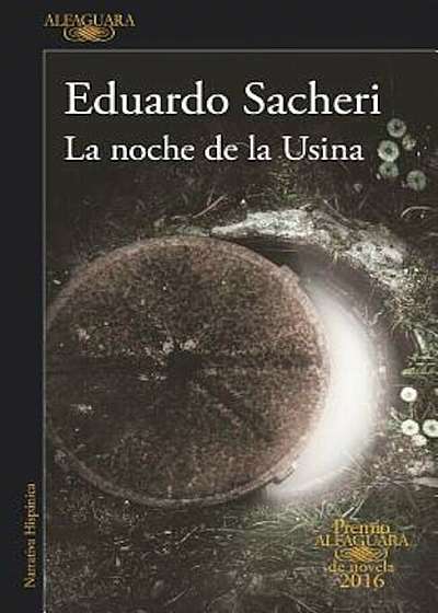 La Noche de La Usina / The Night of the Heroic Losers, Paperback