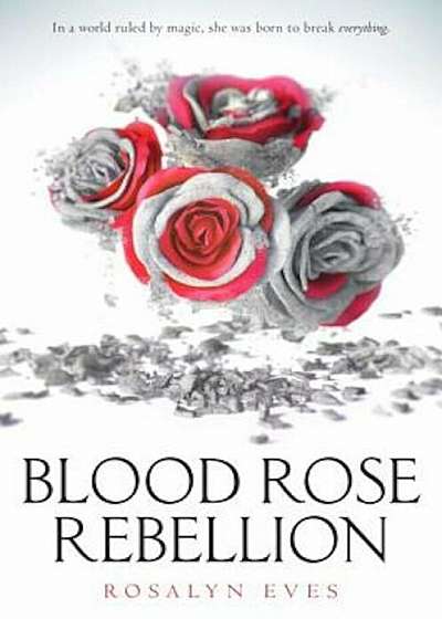Blood Rose Rebellion, Hardcover