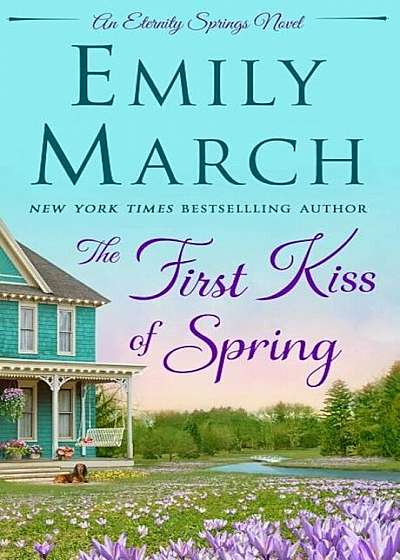 The First Kiss of Spring: An Eternity Springs Novel, Paperback