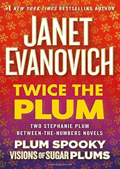 Twice the Plum: Two Stephanie Plum Between the Numbers Novels (Plum Spooky, Visions of Sugar Plums), Paperback