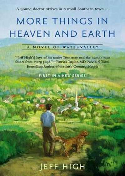 More Things in Heaven and Earth: A Novel of Watervalley, Paperback