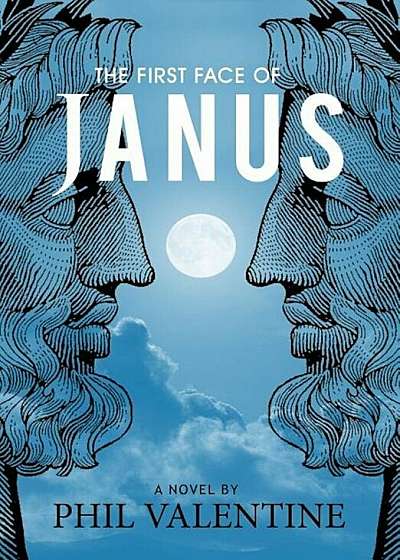 The First Face of Janus, Hardcover