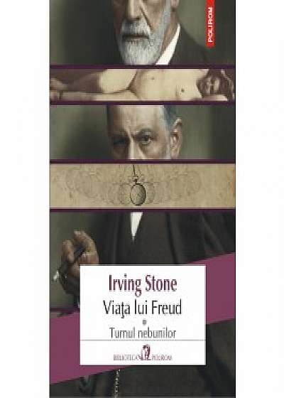 Viata lui Freud. Vol. I: Turnul nebunilor