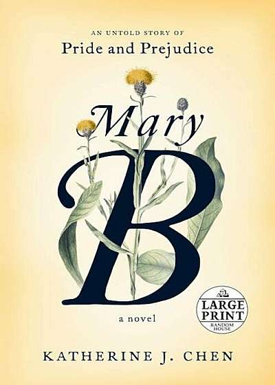 Mary B: A Novel: An Untold Story of Pride and Prejudice, Paperback