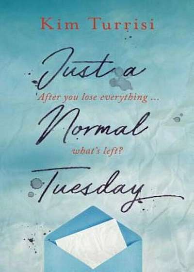 Just a Normal Tuesday, Hardcover
