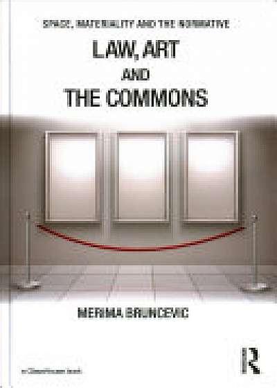 Coperta cărții Law, Art and the Commons de Merima Bruncevic