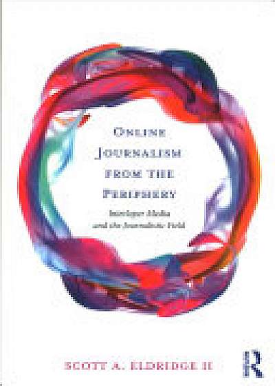 Online Journalism from the Periphery