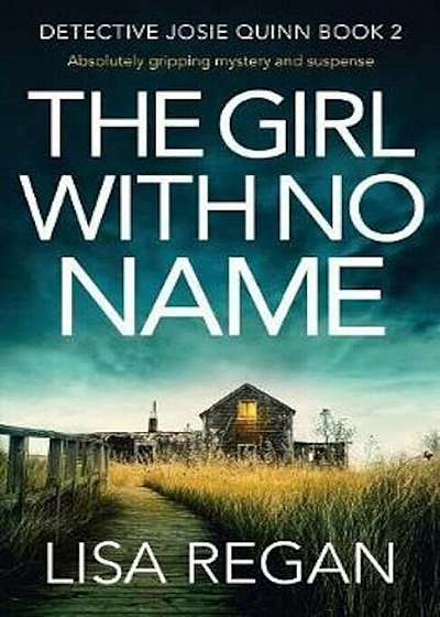 The Girl with No Name: Absolutely Gripping Mystery and Suspense, Paperback