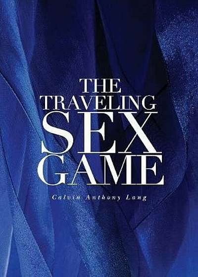 The Traveling Sex Game, Paperback