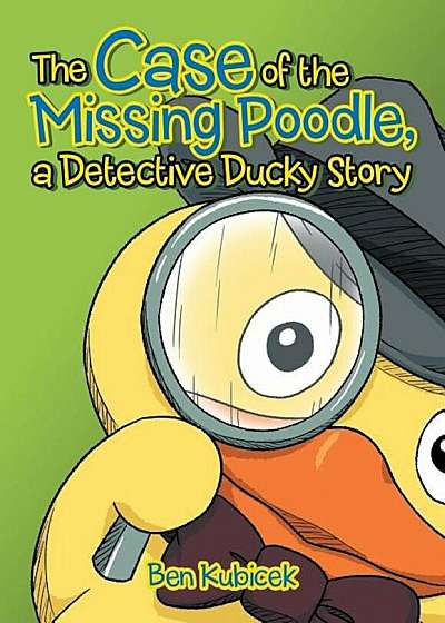 The Case of the Missing Poodle, a Detective Ducky Story, Paperback