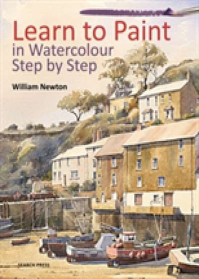 Coperta cărții Learn to Paint in Watercolour Step by Step de William Newton