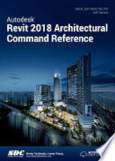 Autodesk Revit 2018 Architectural Command Reference