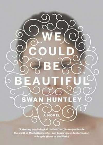 We Could Be Beautiful, Paperback