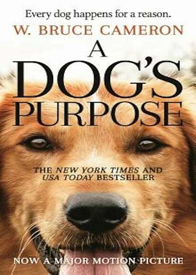 A Dog's Purpose: A Novel for Humans, Paperback
