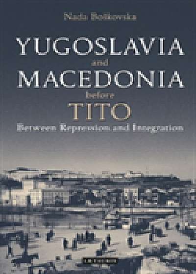 Yugoslavia and Macedonia Before Tito