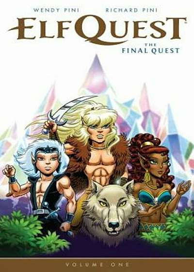 Elfquest: The Final Quest Volume 1, Paperback