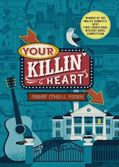Your Killin' Heart: A Mystery, Hardcover