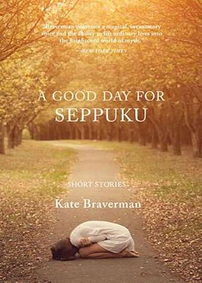 A Good Day for Seppuku: Stories, Paperback