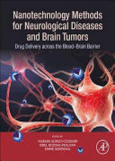 Nanotechnology Methods for Neurological Diseases and Brain Tumors