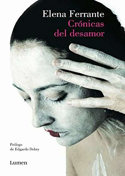 Cronicas del Desamor / Chronicles of Heartbreak, Paperback