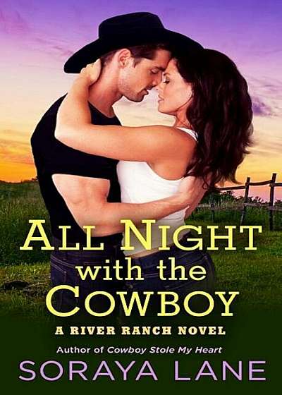 All Night with the Cowboy: A River Ranch Novel, Paperback