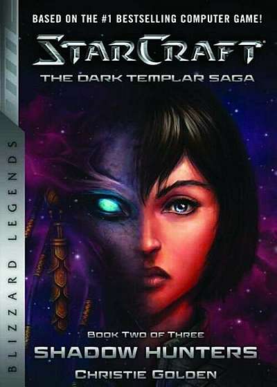 Starcraft: The Dark Templar Saga Book Two: Shadow Hunters, Paperback