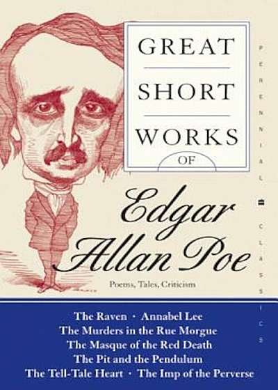 Great Short Works of Edgar Allan Poe: Poems, Tales, Criticism, Paperback