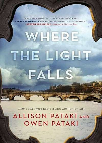 Where the Light Falls: A Novel of the French Revolution, Paperback