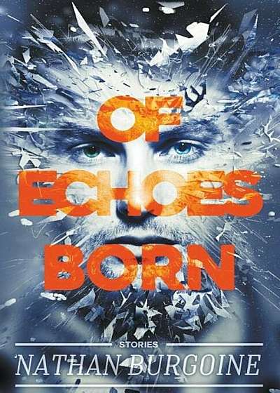 Of Echoes Born, Paperback