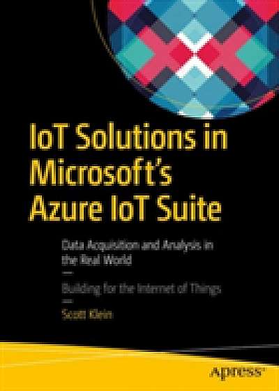 IoT Solutions in Microsoft's Azure IoT Suite